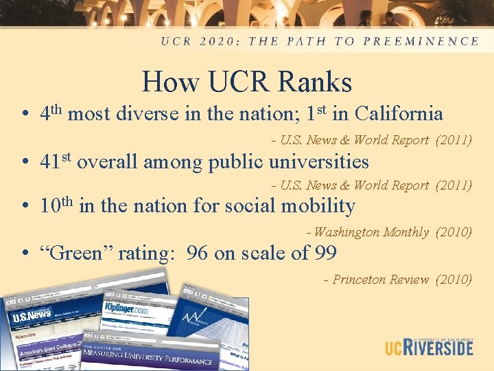 How UCR Ranks • 4 th most diverse in the nation; 1 st in