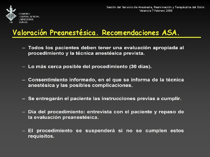 Sesión del Servicio de Anestesia, Reanimación y Terapéutica del Dolor. Valencia 7 Febrero 2006