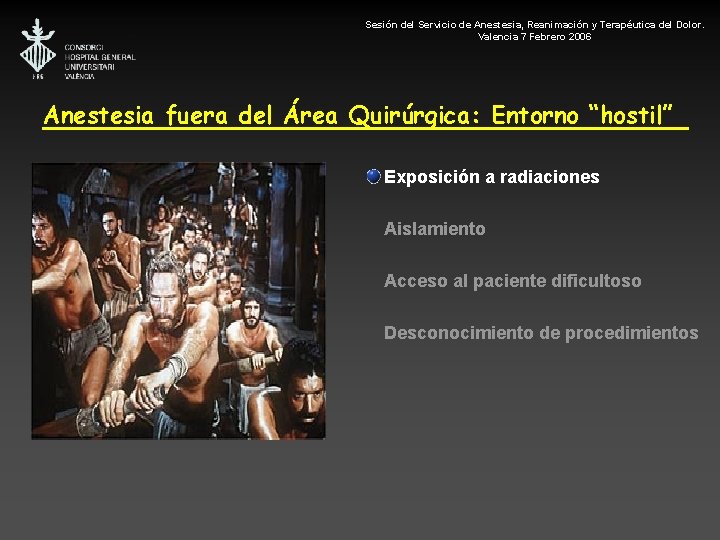 Sesión del Servicio de Anestesia, Reanimación y Terapéutica del Dolor. Valencia 7 Febrero 2006