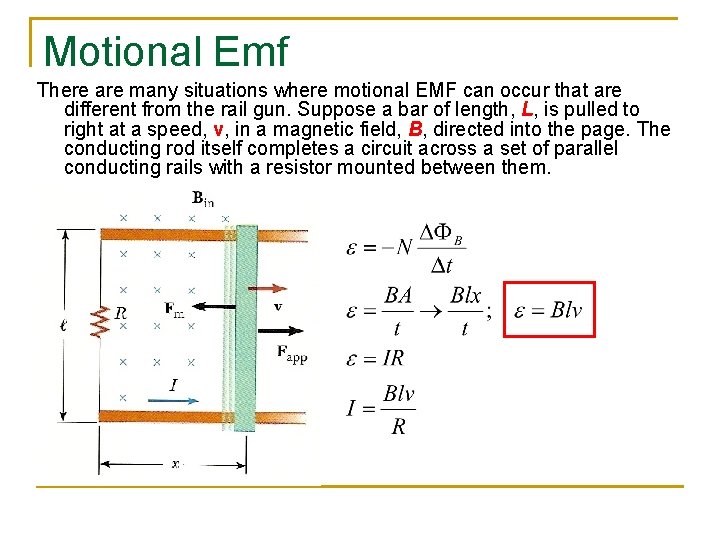 Motional Emf There are many situations where motional EMF can occur that are different