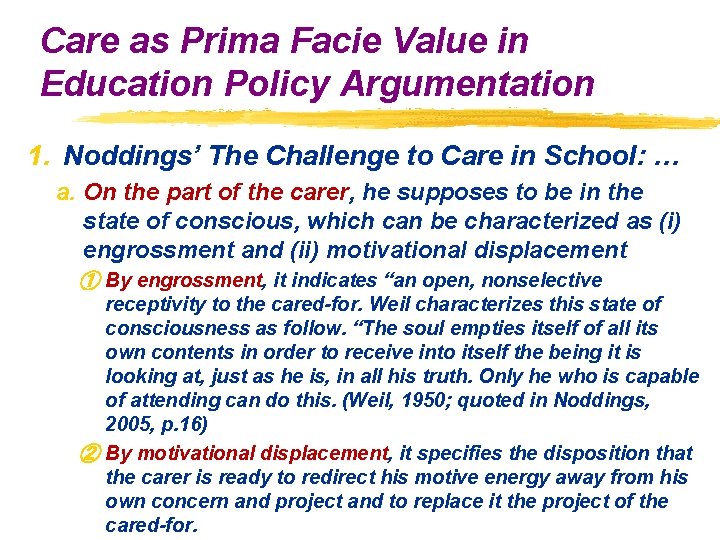 Care as Prima Facie Value in Education Policy Argumentation 1. Noddings’ The Challenge to Care as Prima Facie Value in Education Policy Argumentation 1. Noddings’ The Challenge to