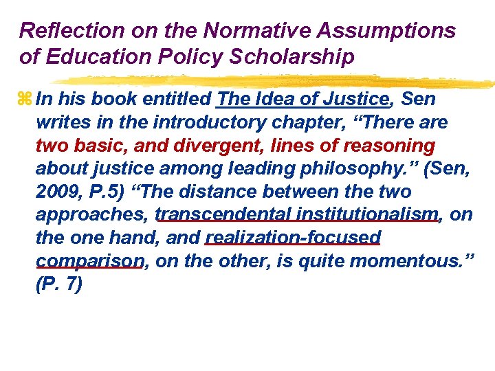 Reflection on the Normative Assumptions of Education Policy Scholarship z In his book entitled Reflection on the Normative Assumptions of Education Policy Scholarship z In his book entitled