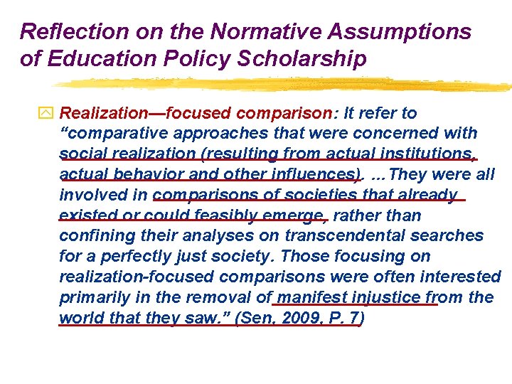 Reflection on the Normative Assumptions of Education Policy Scholarship y Realization—focused comparison: It refer Reflection on the Normative Assumptions of Education Policy Scholarship y Realization—focused comparison: It refer