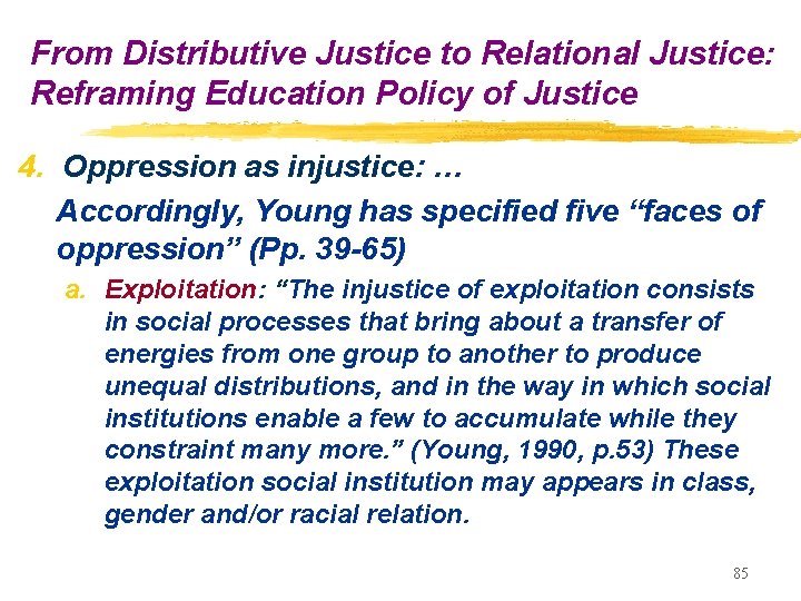 From Distributive Justice to Relational Justice: Reframing Education Policy of Justice 4. Oppression as From Distributive Justice to Relational Justice: Reframing Education Policy of Justice 4. Oppression as