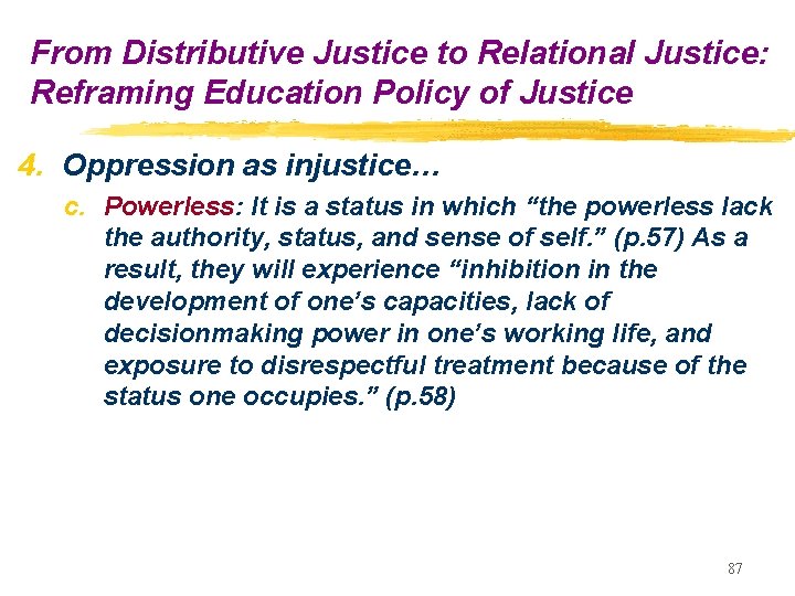From Distributive Justice to Relational Justice: Reframing Education Policy of Justice 4. Oppression as From Distributive Justice to Relational Justice: Reframing Education Policy of Justice 4. Oppression as