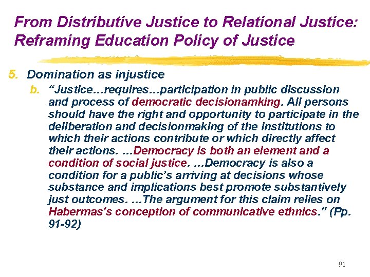 From Distributive Justice to Relational Justice: Reframing Education Policy of Justice 5. Domination as From Distributive Justice to Relational Justice: Reframing Education Policy of Justice 5. Domination as