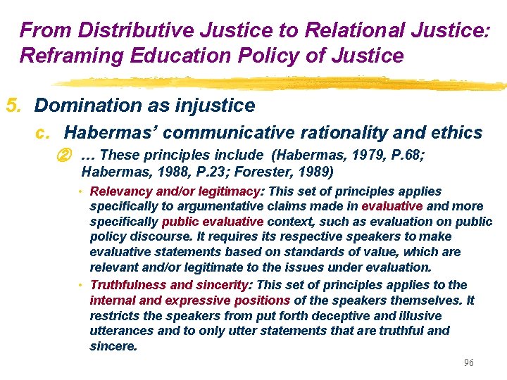 From Distributive Justice to Relational Justice: Reframing Education Policy of Justice 5. Domination as From Distributive Justice to Relational Justice: Reframing Education Policy of Justice 5. Domination as