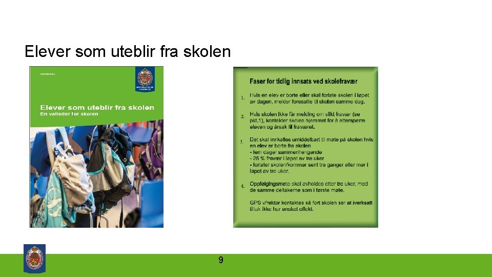 Elever som uteblir fra skolen 9 