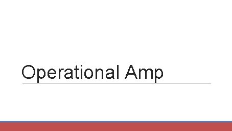 Operational Amp 