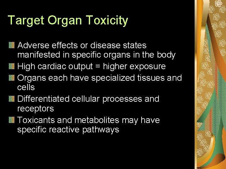 Target Organ Toxicity Adverse effects or disease states manifested in specific organs in the