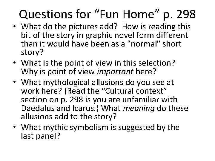 Questions for “Fun Home” p. 298 • What do the pictures add? How is