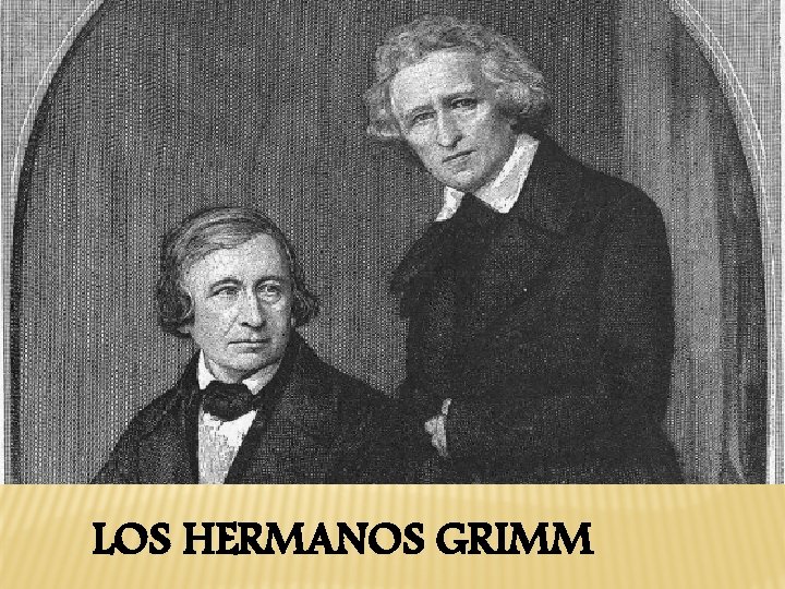 LOS HERMANOS GRIMM 