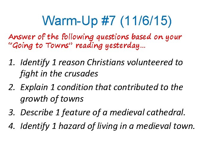 Warm-Up #7 (11/6/15) Answer of the following questions based on your “Going to Towns”