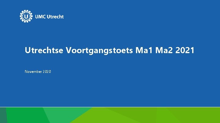 Utrechtse Voortgangstoets Ma 1 Ma 2 2021 November 2020 