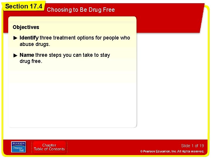 Section 17. 4 Choosing to Be Drug Free Objectives Identify three treatment options for