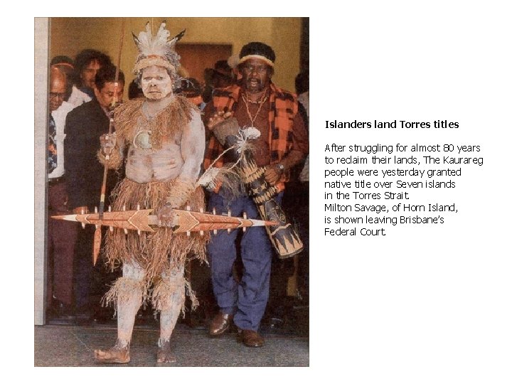 Islanders land Torres titles After struggling for almost 80 years to reclaim their lands,