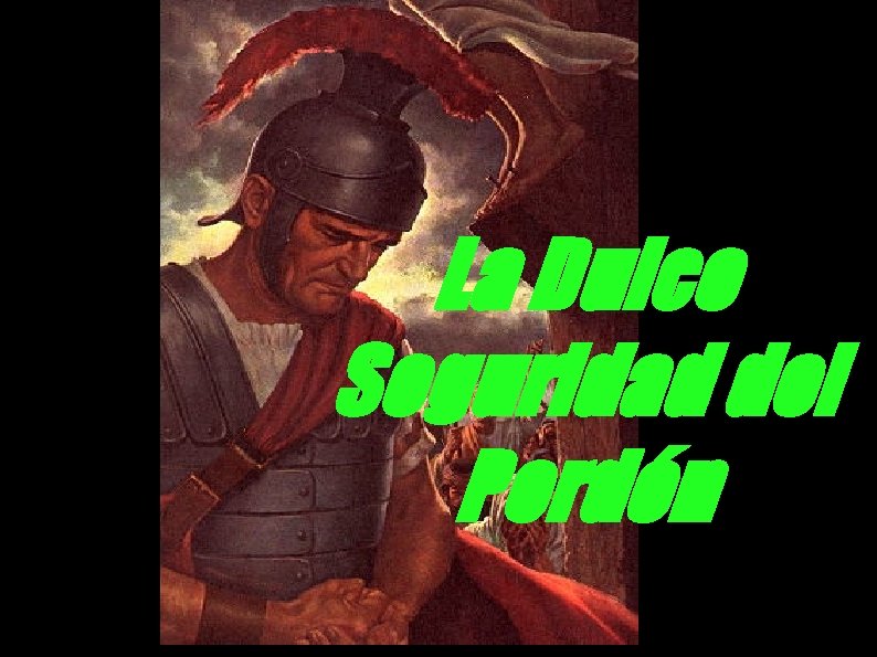 La Dulce Seguridad del Perdón 