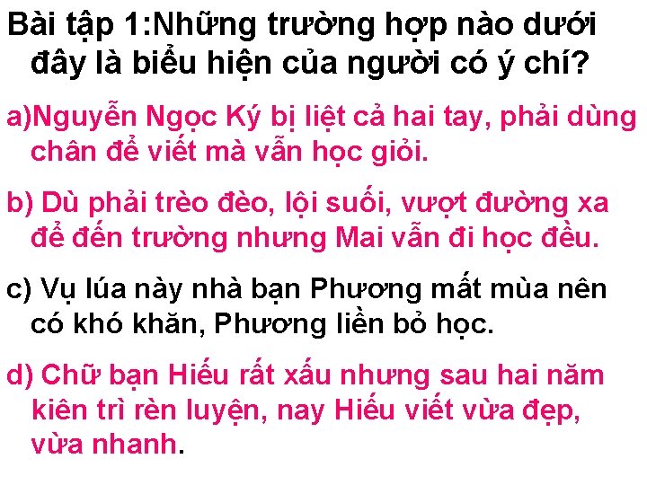 Bài tập 1: Những trường hợp nào dưới đây là biểu hiện của người