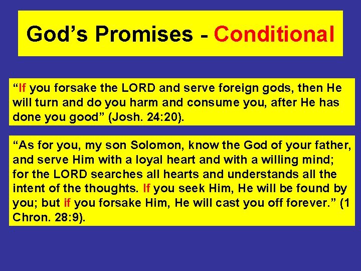 God’s Promises - Conditional “If you forsake the LORD and serve foreign gods, then