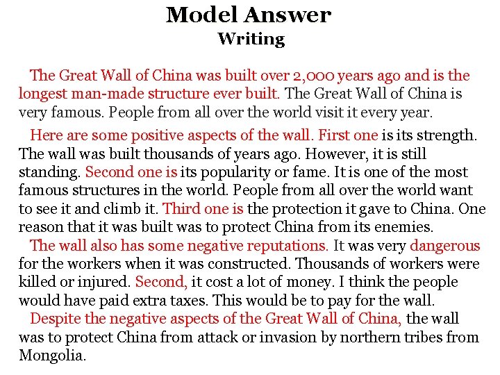 Model Answer Writing The Great Wall of China was built over 2, 000 years