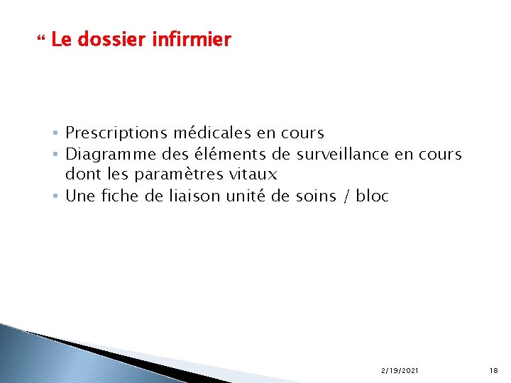  Le dossier infirmier • Prescriptions médicales en cours • Diagramme des éléments de