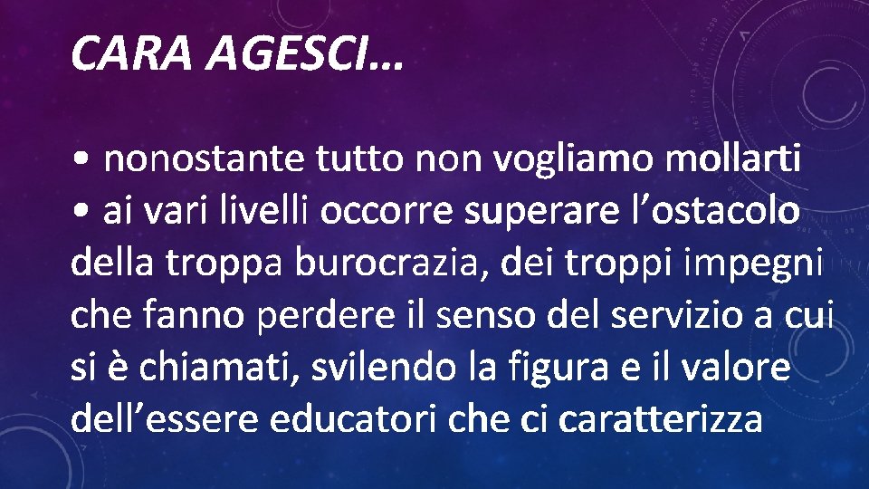 CARA AGESCI… • nonostante tutto non vogliamo mollarti • ai vari livelli occorre superare