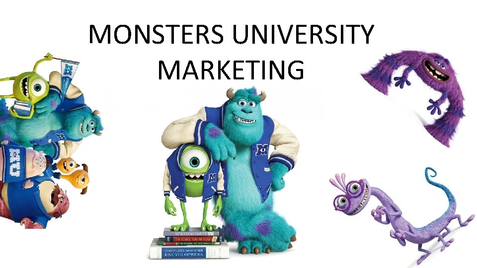MONSTERS UNIVERSITY MARKETING MONSTERS UNIVERSITY MARKETING