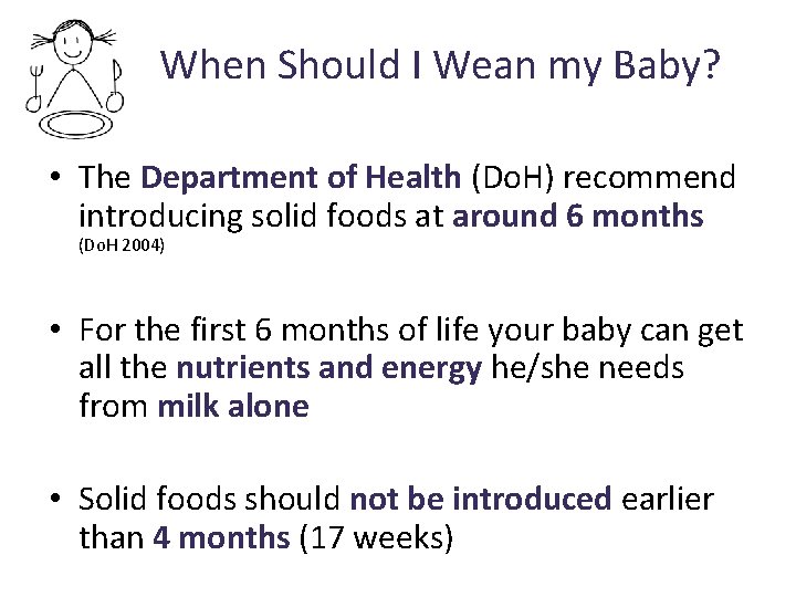 When Should I Wean my Baby? • The Department of Health (Do. H) recommend