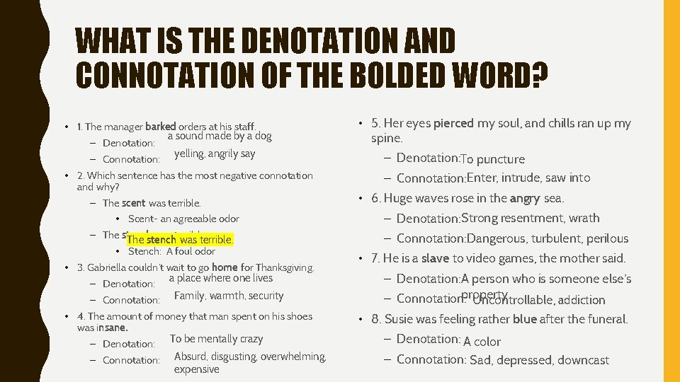 WHAT IS THE DENOTATION AND CONNOTATION OF THE BOLDED WORD? • 1. The manager