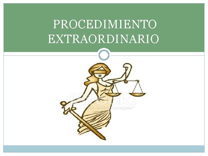 PROCEDIMIENTO EXTRAORDINARIO PROCEDIMIENTO EXTRAORDINARIO