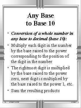 Any Base to Base 10 • Conversion of a whole number in any base