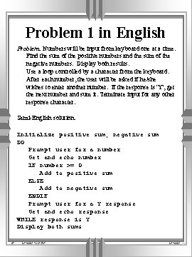 Problem 1 in English Problem: Numbers will be input from keyboard one at a