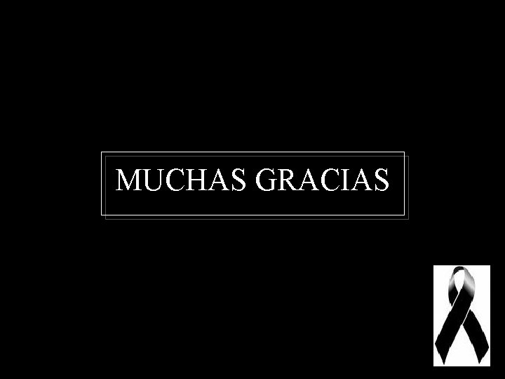 MUCHAS GRACIAS 