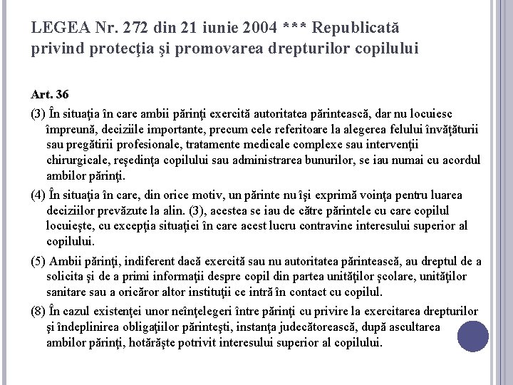 LEGEA Nr. 272 din 21 iunie 2004 *** Republicată privind protecţia şi promovarea drepturilor