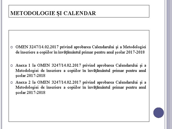 METODOLOGIE ŞI CALENDAR OMEN 3247/14. 02. 2017 privind aprobarea Calendarului şi a Metodologiei de