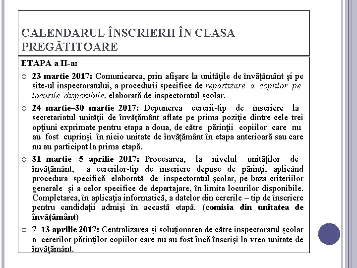 CALENDARUL ÎNSCRIERII ÎN CLASA PREGĂTITOARE ETAPA a II-a: 23 martie 2017: Comunicarea, prin afişare