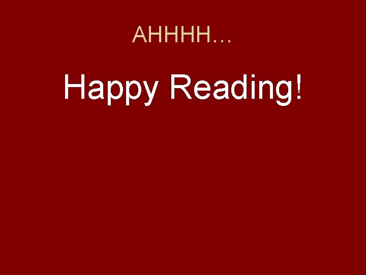 AHHHH… Happy Reading! 