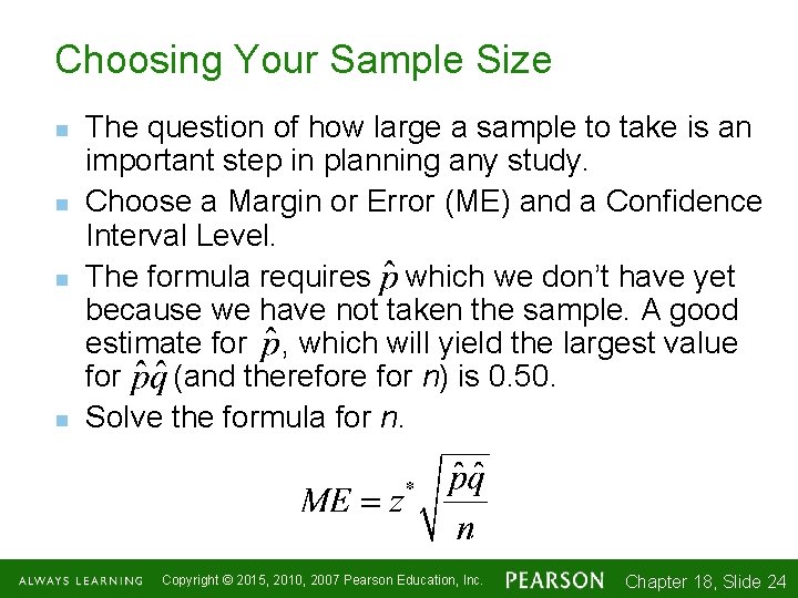 Choosing Your Sample Size n n The question of how large a sample to