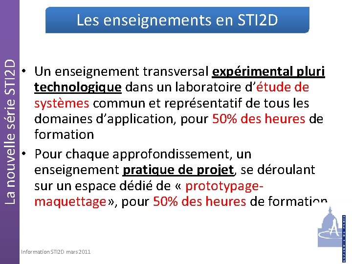 La nouvelle série STI 2 D Les enseignements en STI 2 D • Un