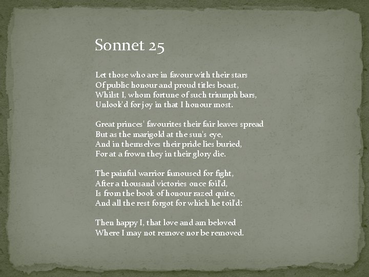 Sonnet 25 Let those who are in favour with their stars Of public honour