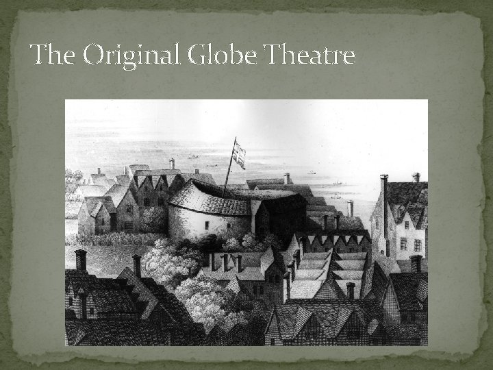 The Original Globe Theatre 