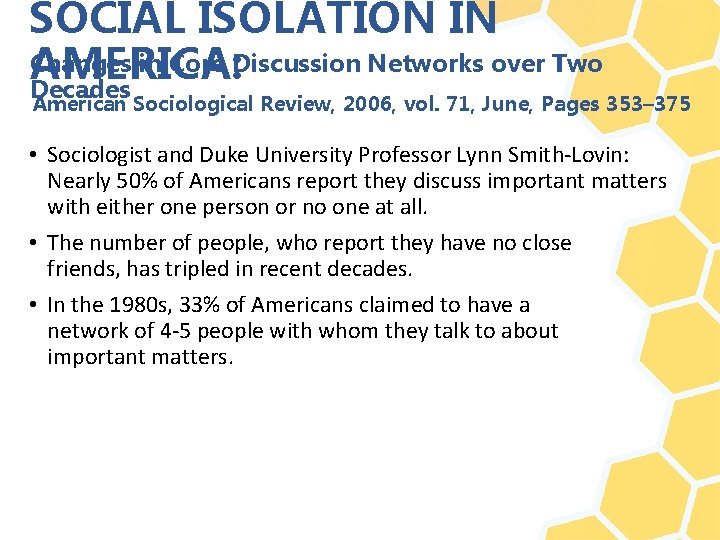 SOCIAL ISOLATION IN Changes in Core Discussion Networks over Two AMERICA: Decades American Sociological