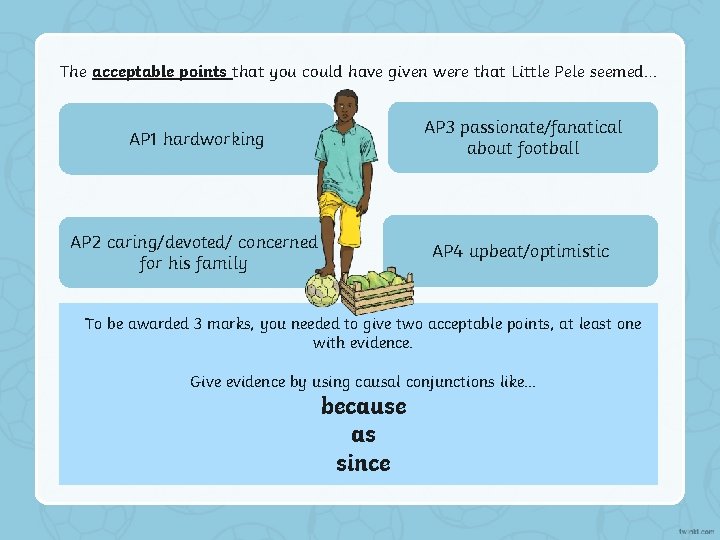The acceptable points that you could have given were that Little Pele seemed… AP The acceptable points that you could have given were that Little Pele seemed… AP