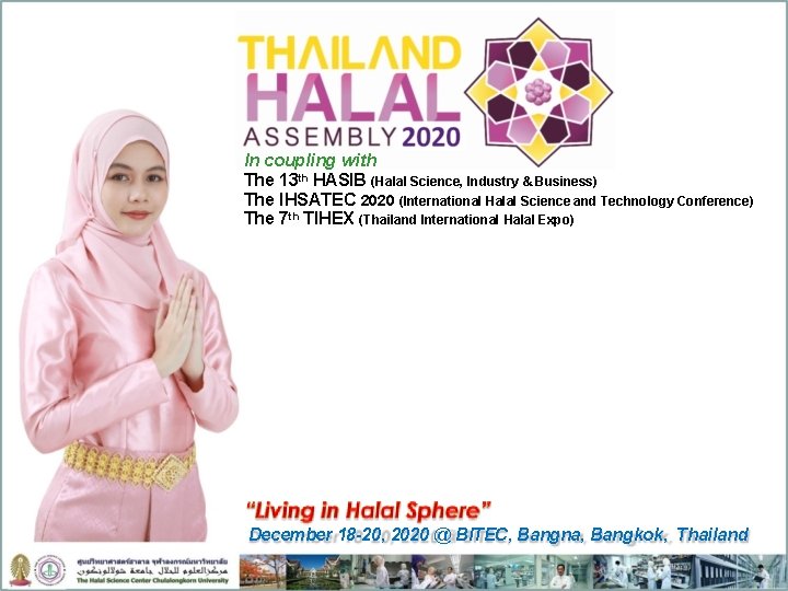 In coupling with The 13 th HASIB (Halal Science, Industry & Business) The IHSATEC