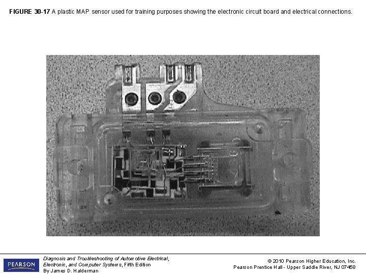 FIGURE 30 -17 A plastic MAP sensor used for training purposes showing the electronic