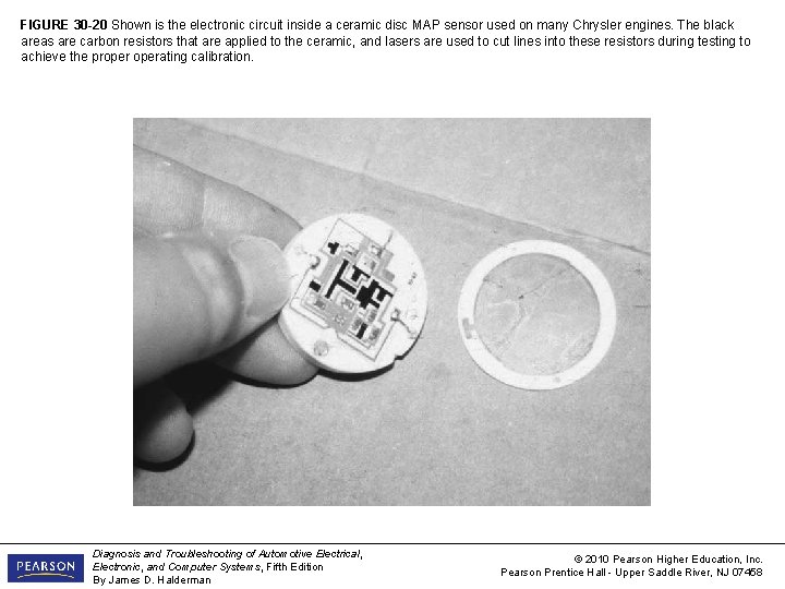 FIGURE 30 -20 Shown is the electronic circuit inside a ceramic disc MAP sensor