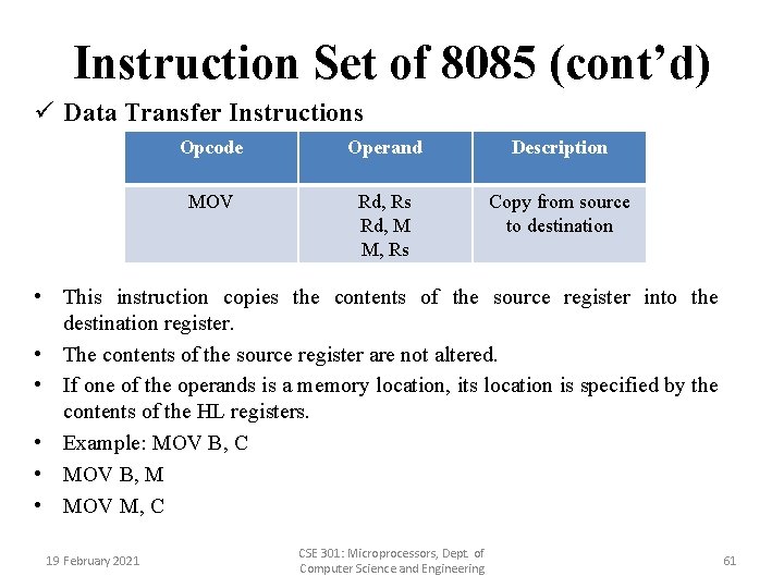 Instruction Set of 8085 (cont’d) ü Data Transfer Instructions Opcode Operand Description MOV Rd,