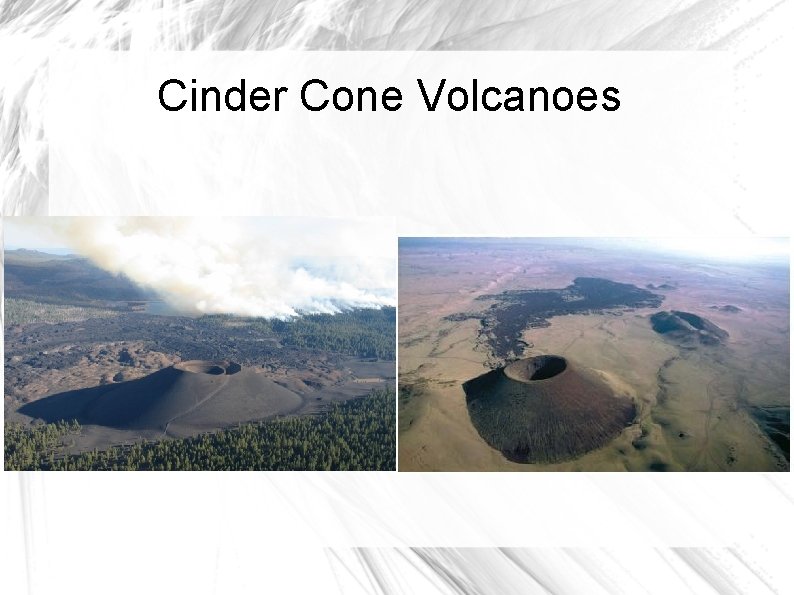 Cinder Cone Volcanoes 