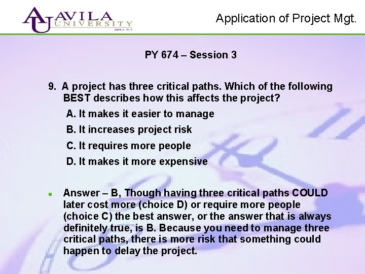 Application of Project Mgt. PY 674 – Session 3 9. A project has three