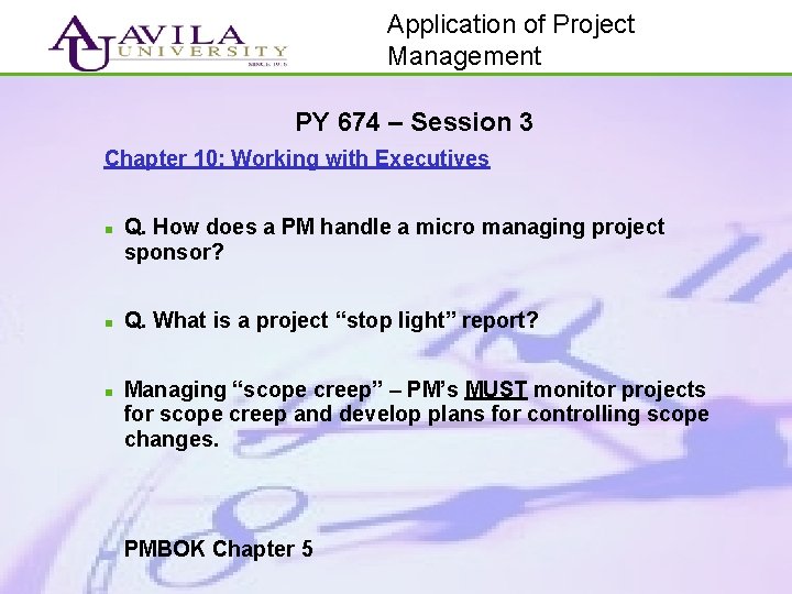 Application of Project Management PY 674 – Session 3 Chapter 10: Working with Executives